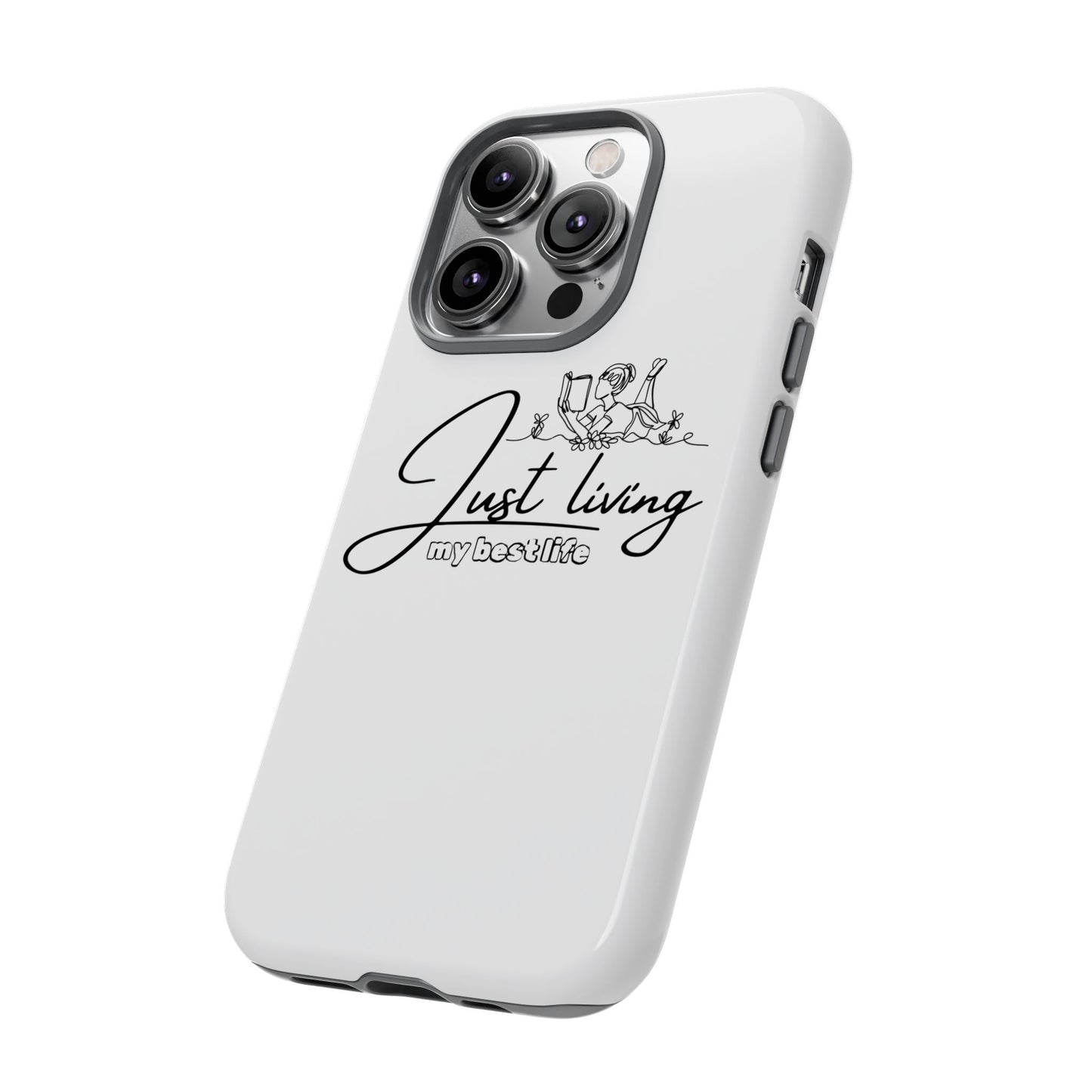 Tough Cases-iPhone cases- Just Living my best life