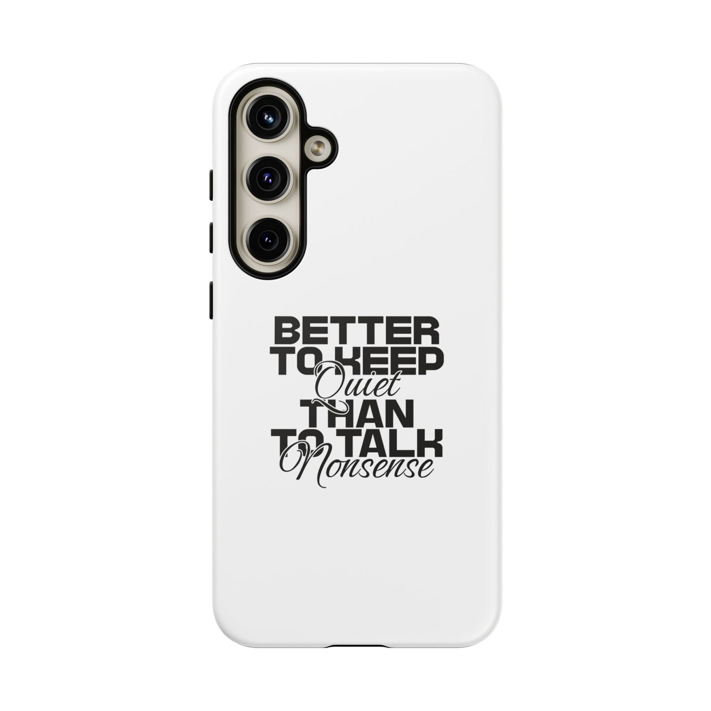 Cases-Samsung cases- Better to keep quite than talk nonsense