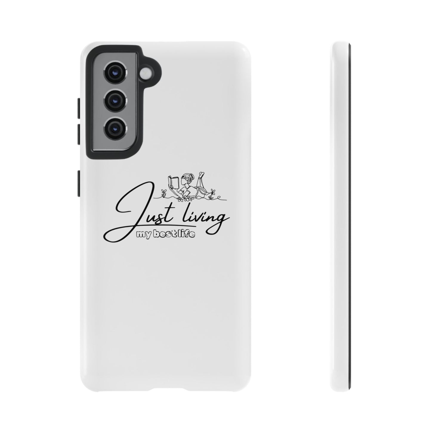 Tough Cases-Samsung cases- Just living my best life