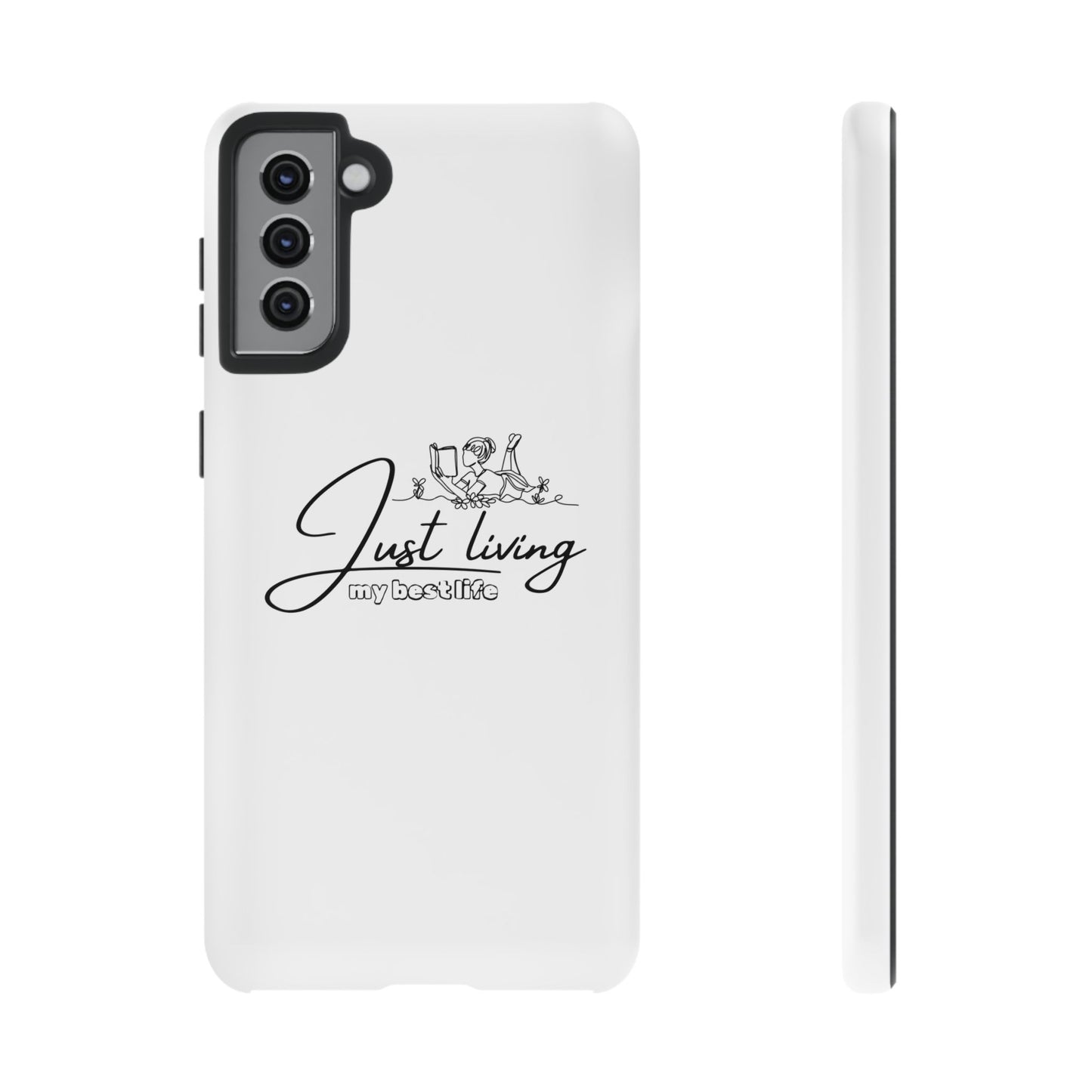 Tough Cases-Samsung cases- Just living my best life