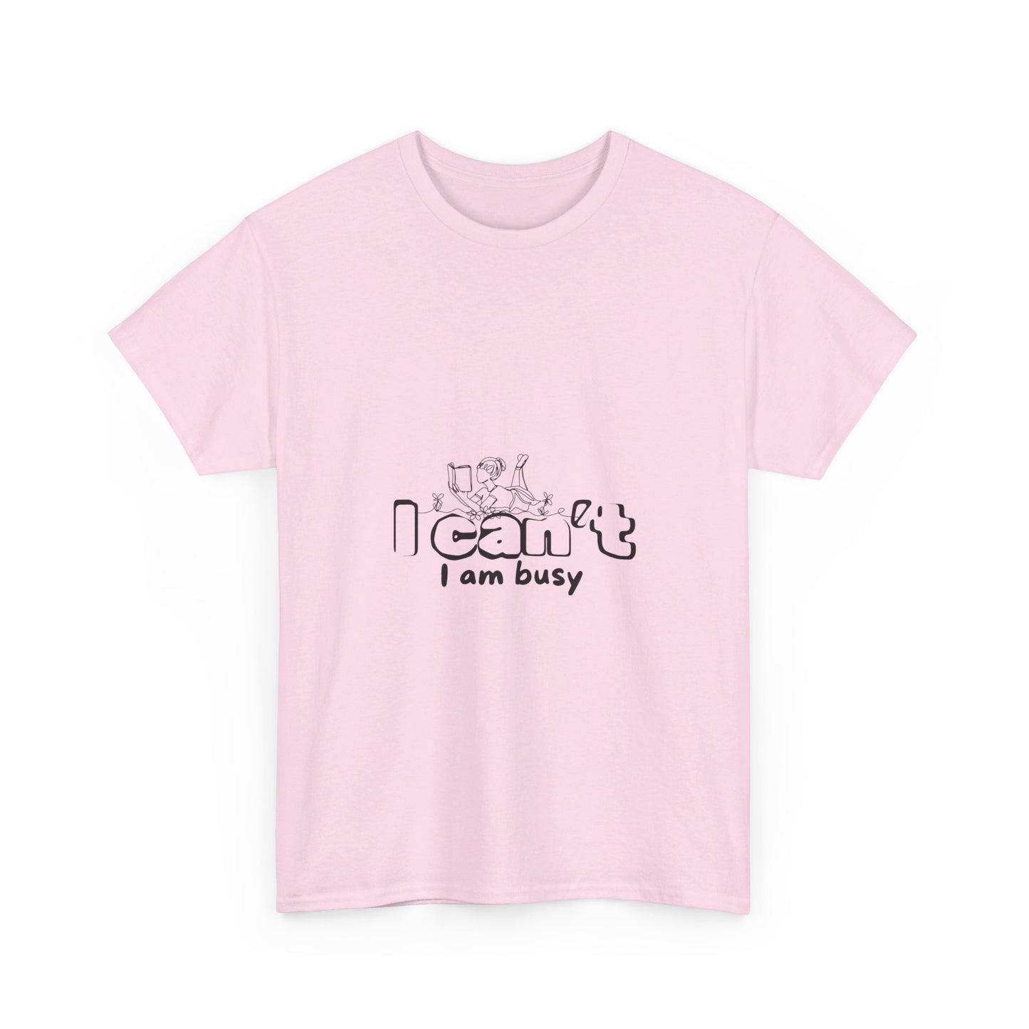 Unisex Heavy Cotton Tee I can't I am Busy-Busy girl reading a book-relaxing