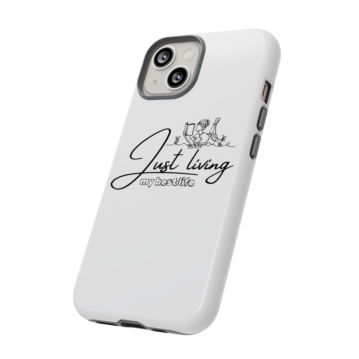 Tough Cases-iPhone cases- Just Living my best life