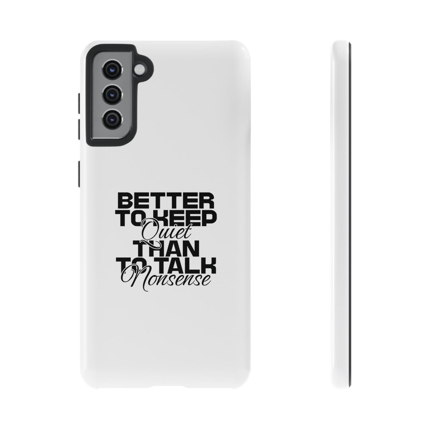 Cases-Samsung cases- Better to keep quite than talk nonsense