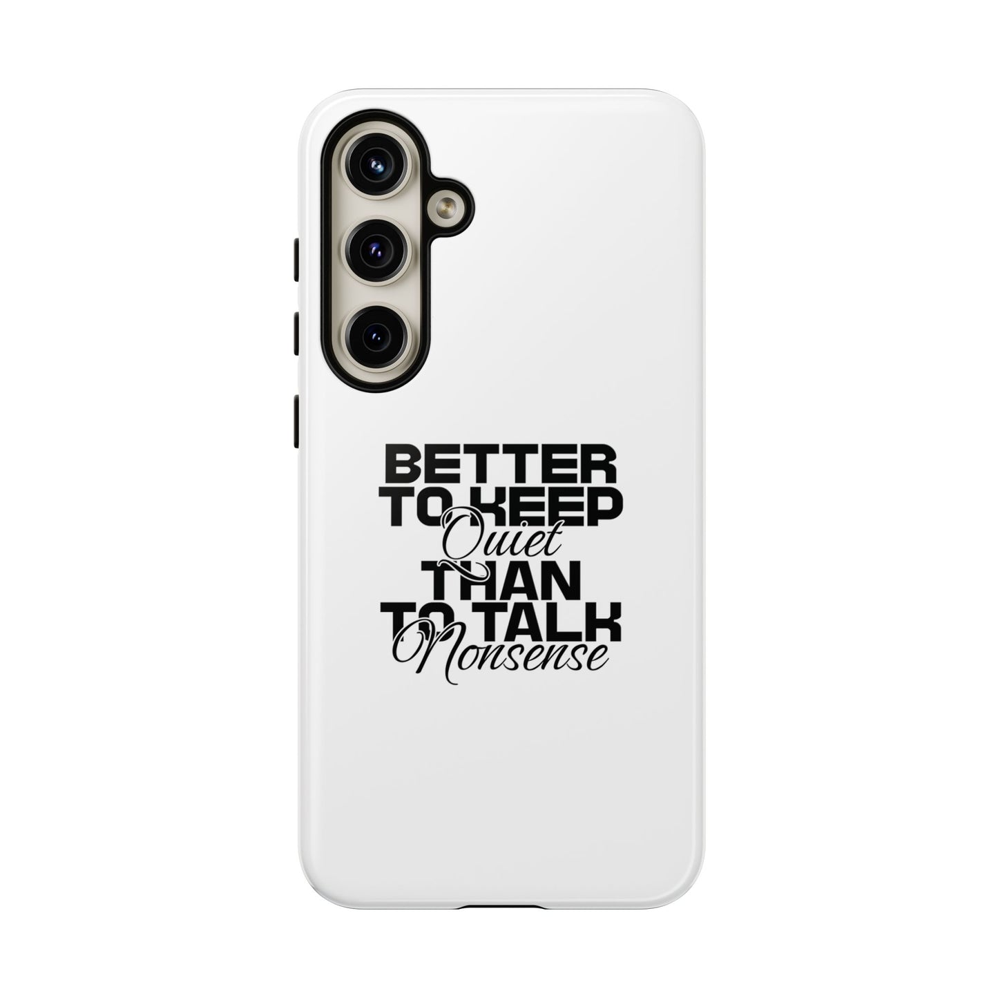 Cases-Samsung cases- Better to keep quite than talk nonsense