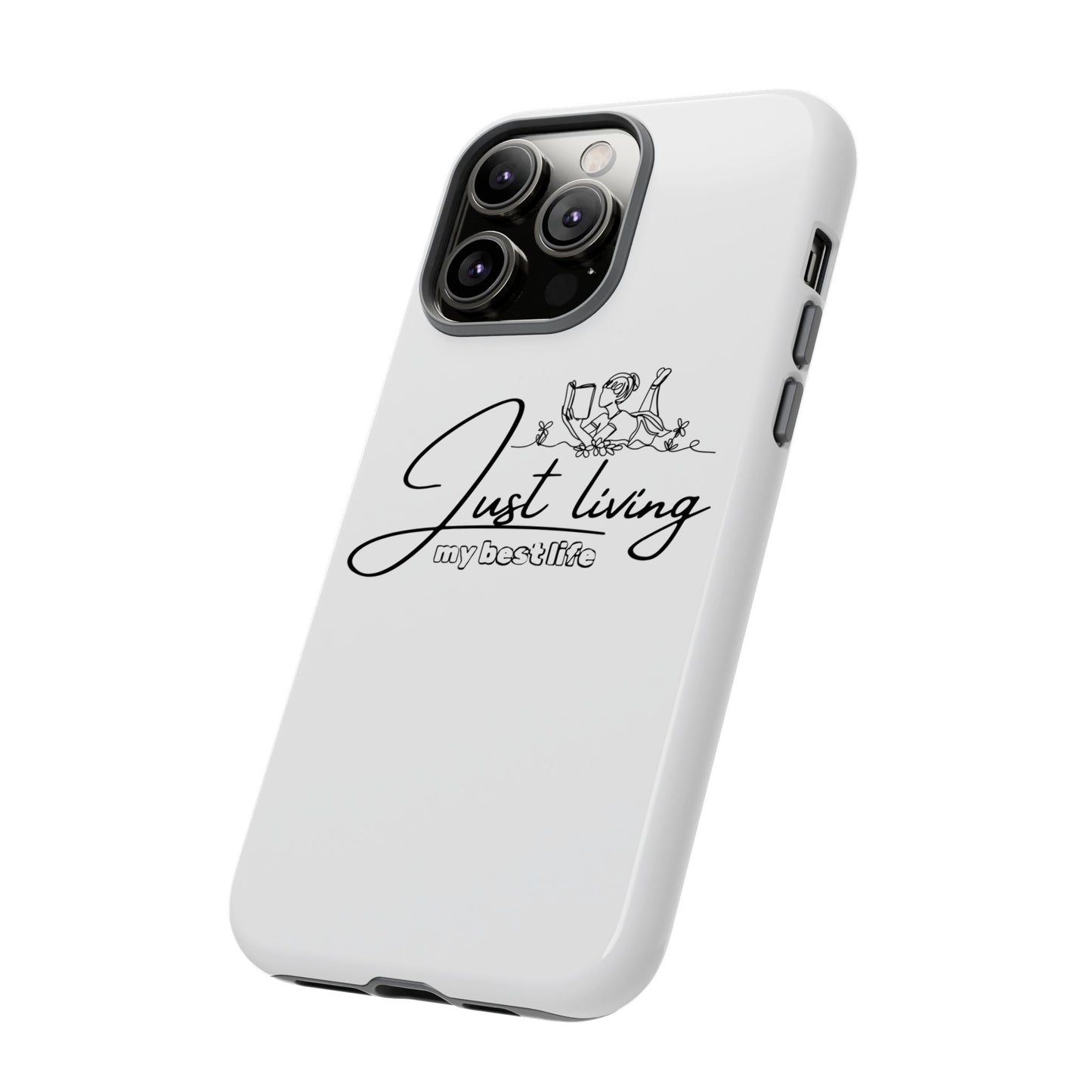 Tough Cases-iPhone cases- Just Living my best life