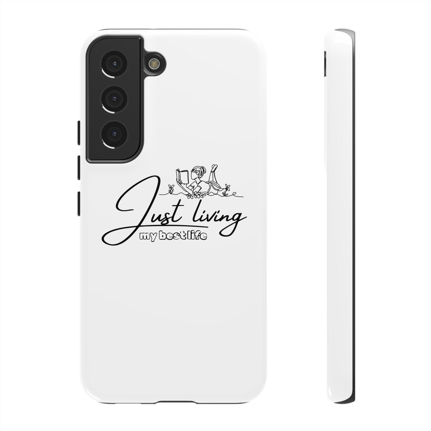 Tough Cases-Samsung cases- Just living my best life