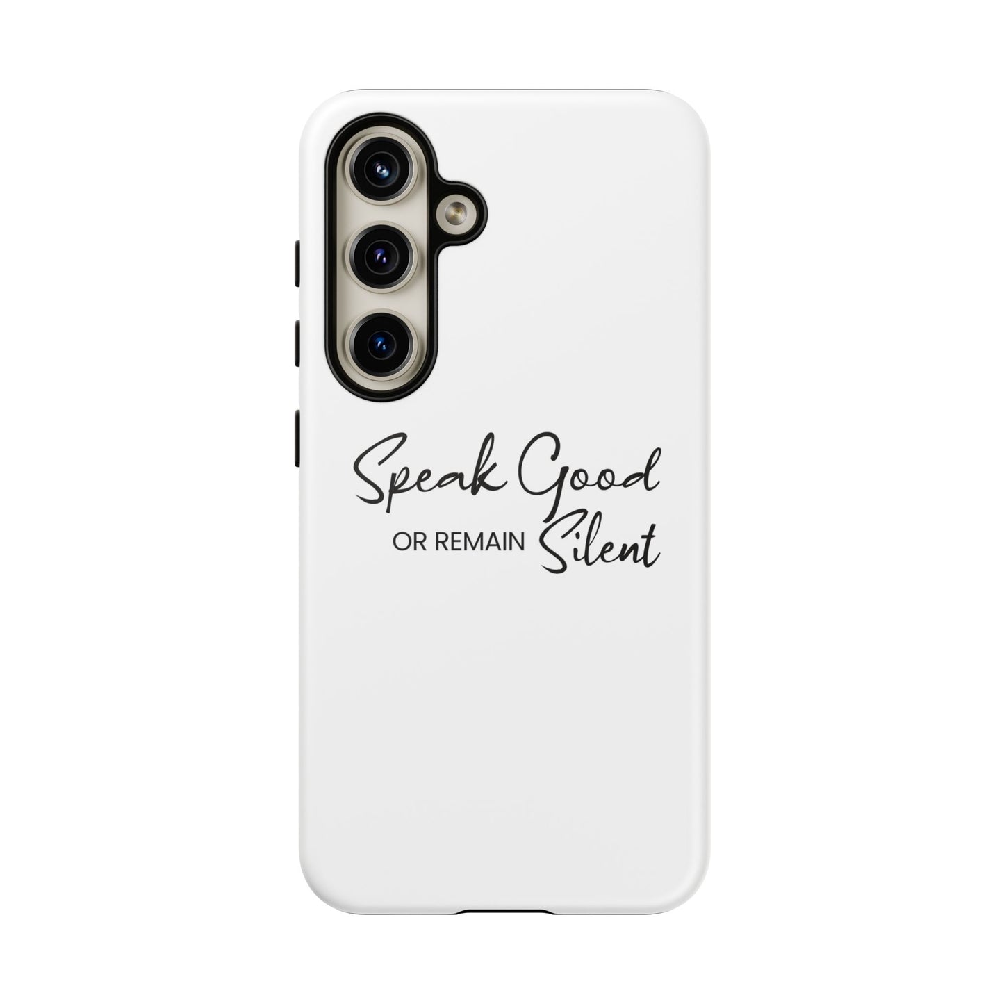 Cases-Samsung cases- Speak Good or Remain Silent  white.