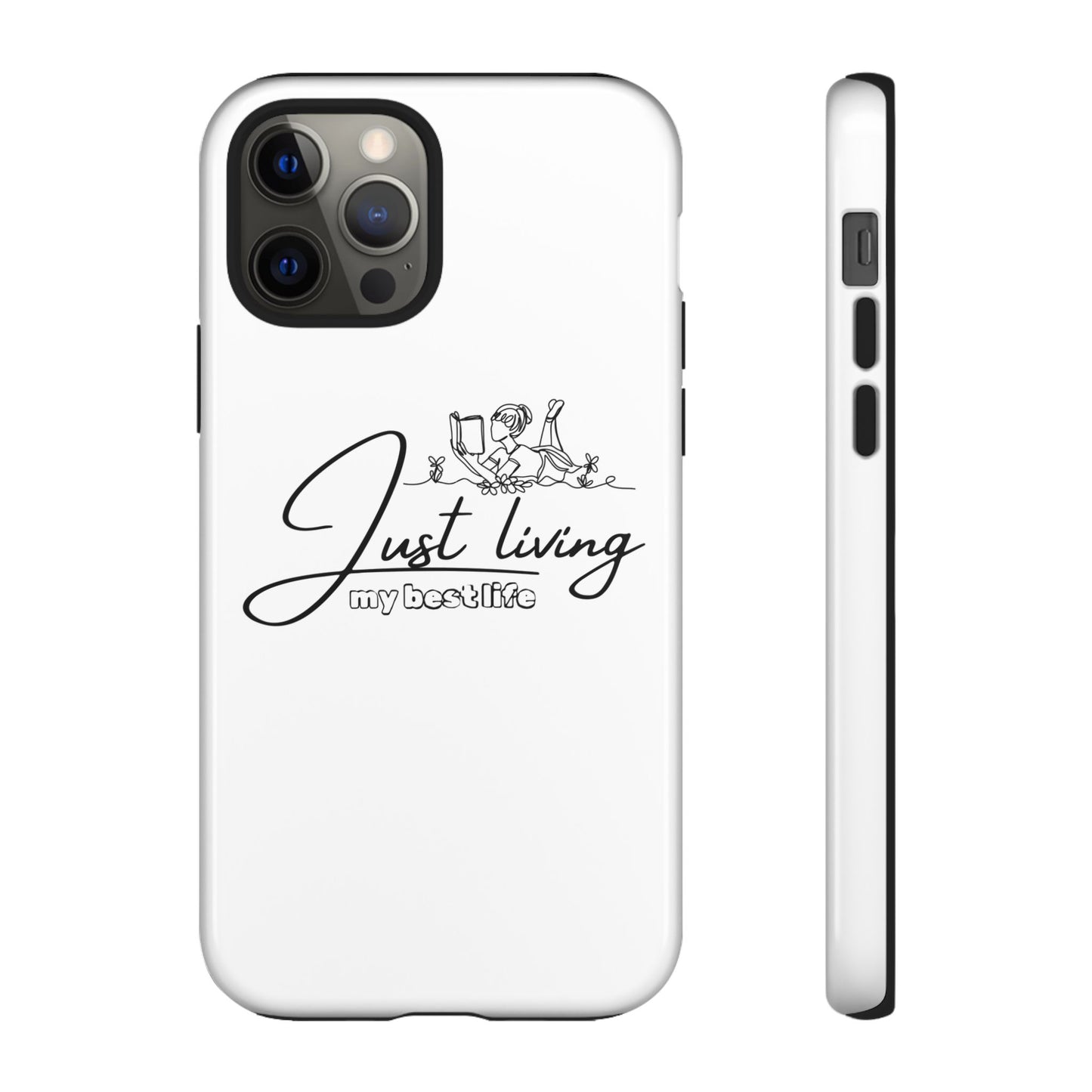 Tough Cases-iPhone cases- Just Living my best life