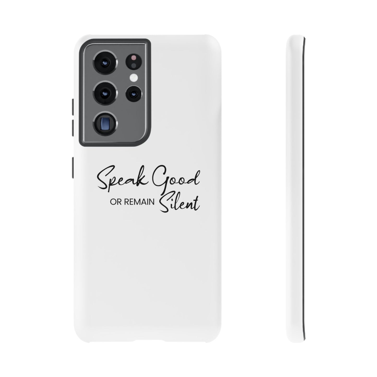 Cases-Samsung cases- Speak Good or Remain Silent  white.