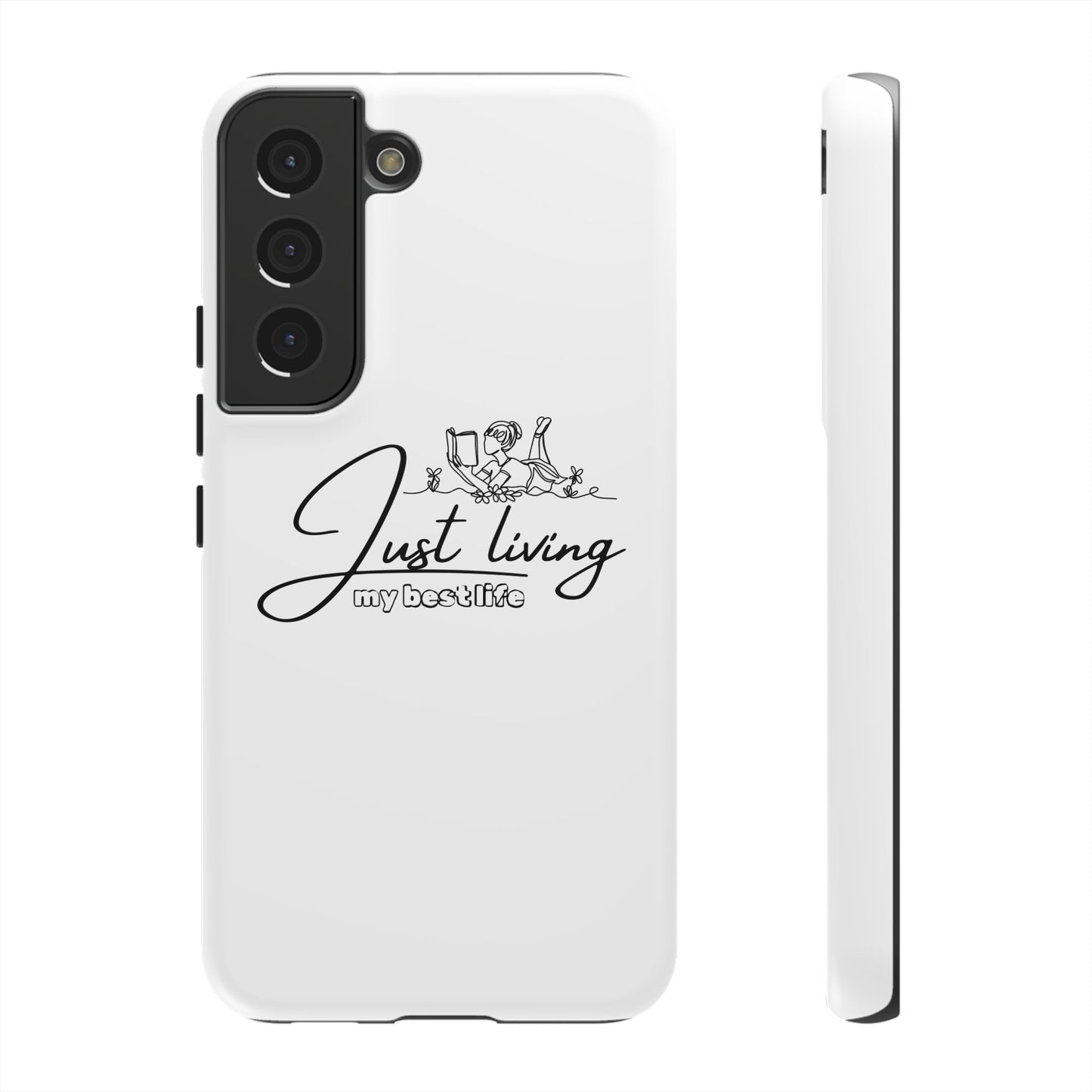 Tough Cases-Samsung cases- Just living my best life