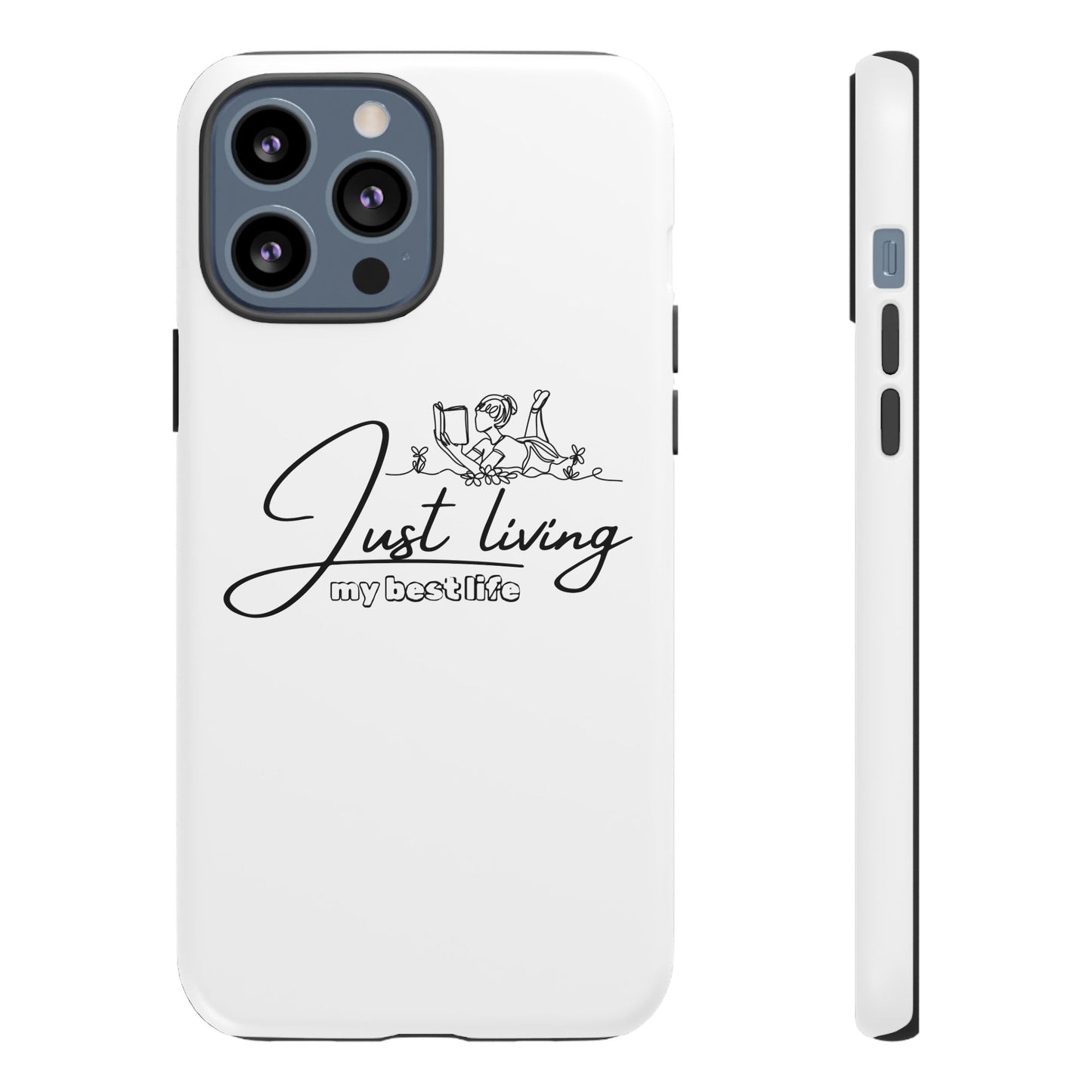 Tough Cases-iPhone cases- Just Living my best life