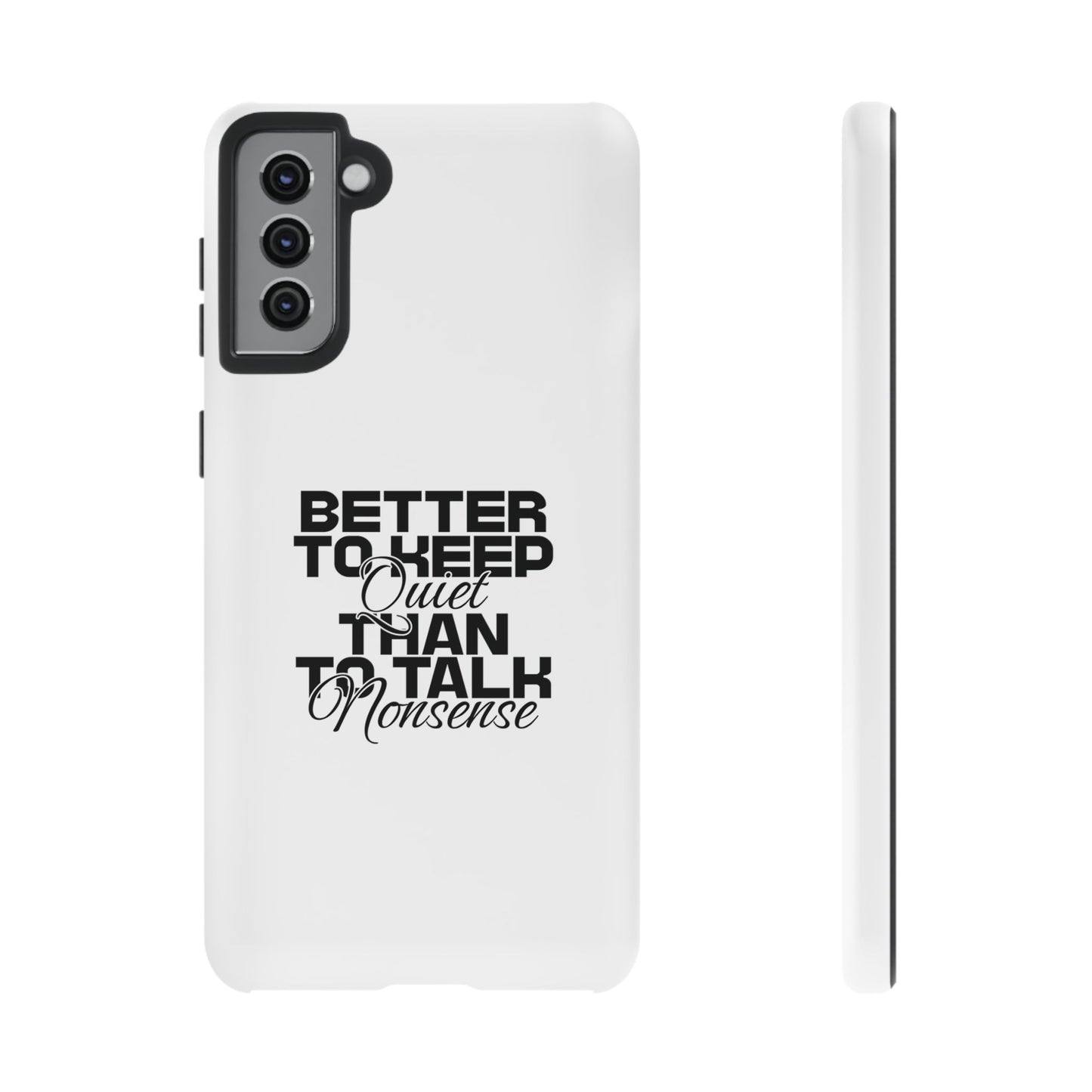 Cases-Samsung cases- Better to keep quite than talk nonsense