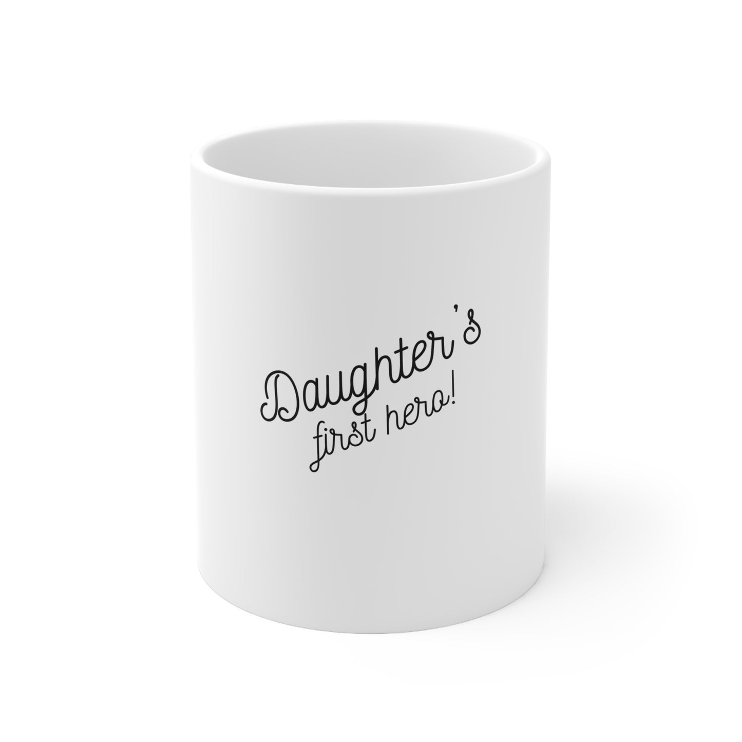 Ceramic Coffee Cups, 11oz, 15oz- Daughter first love-Fathers gift