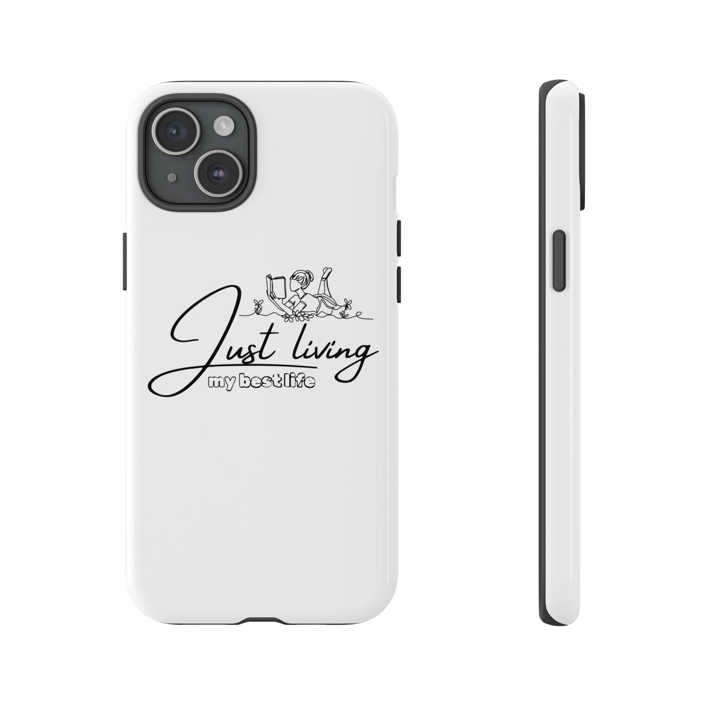 Tough Cases-iPhone cases- Just Living my best life