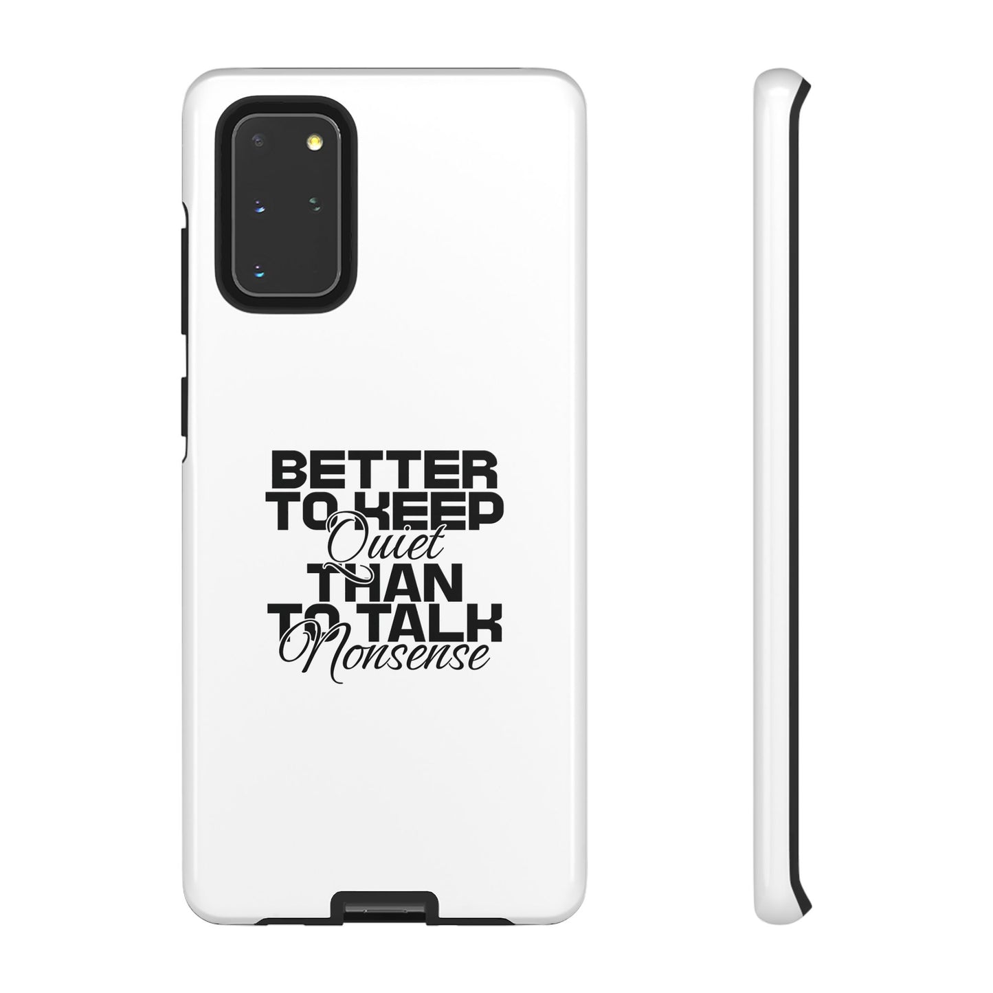 Cases-Samsung cases- Better to keep quite than talk nonsense