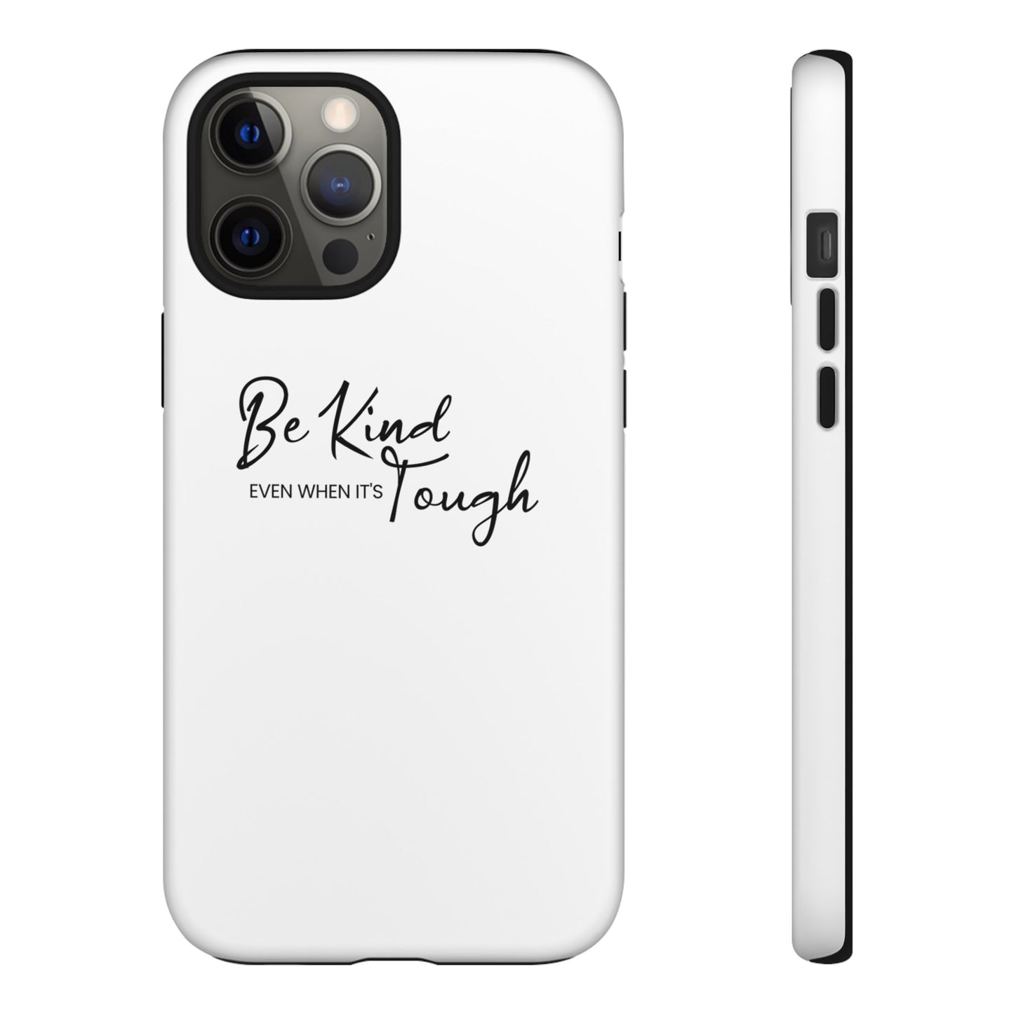 Tough Cases-iPhone cases- Be kind