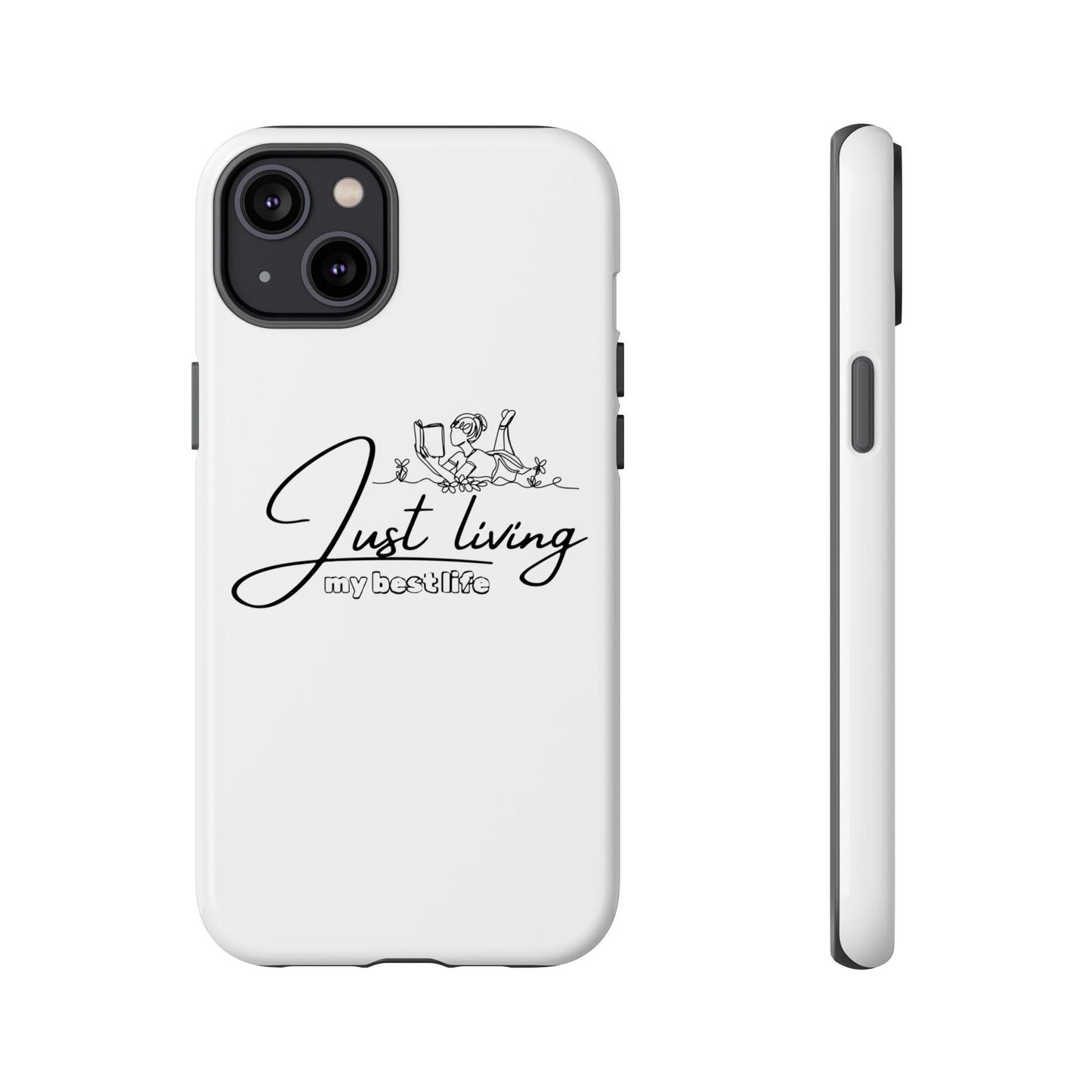 Tough Cases-iPhone cases- Just Living my best life