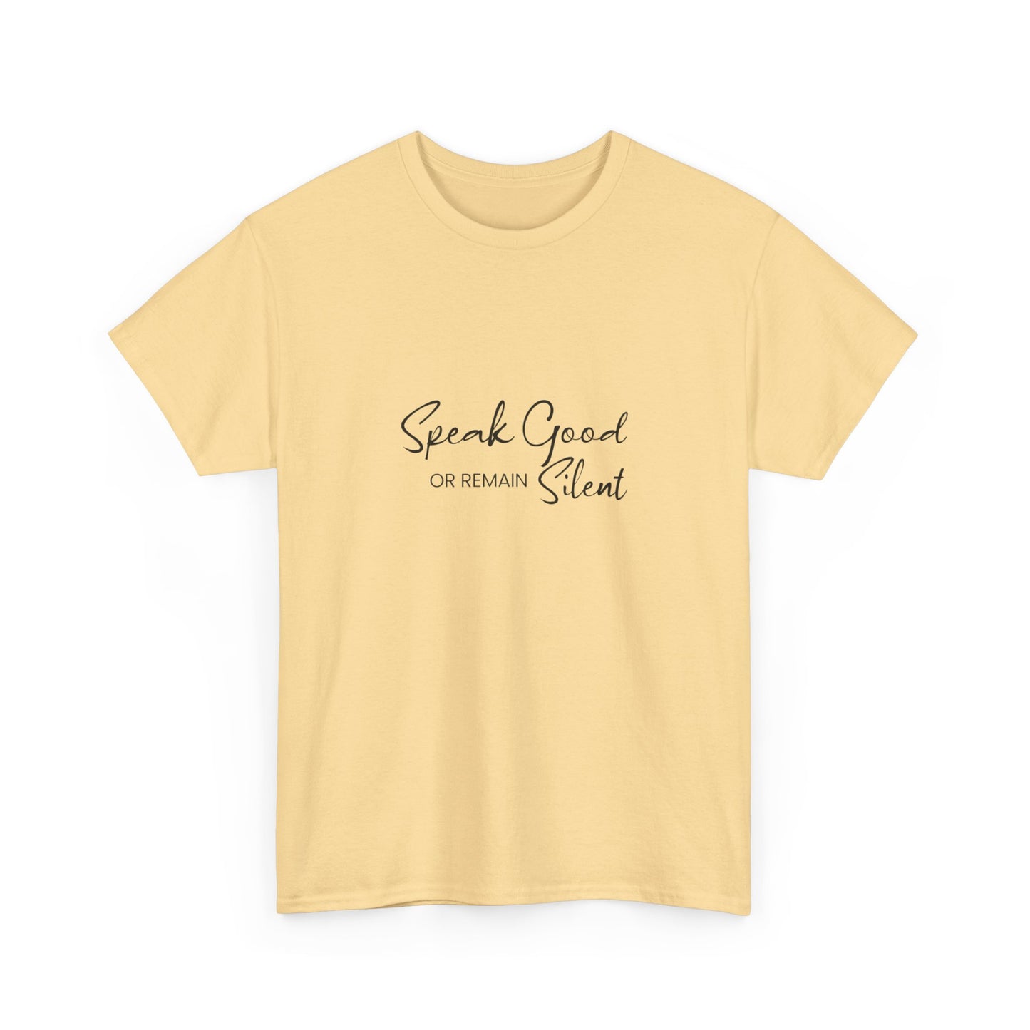 Unisex Heavy Cotton Tee - Speak Good or Remain Silent- T-shirt