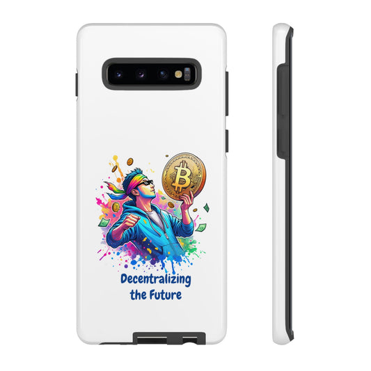 Tough Cases-Samsung cases-  Decentralizing the Future.