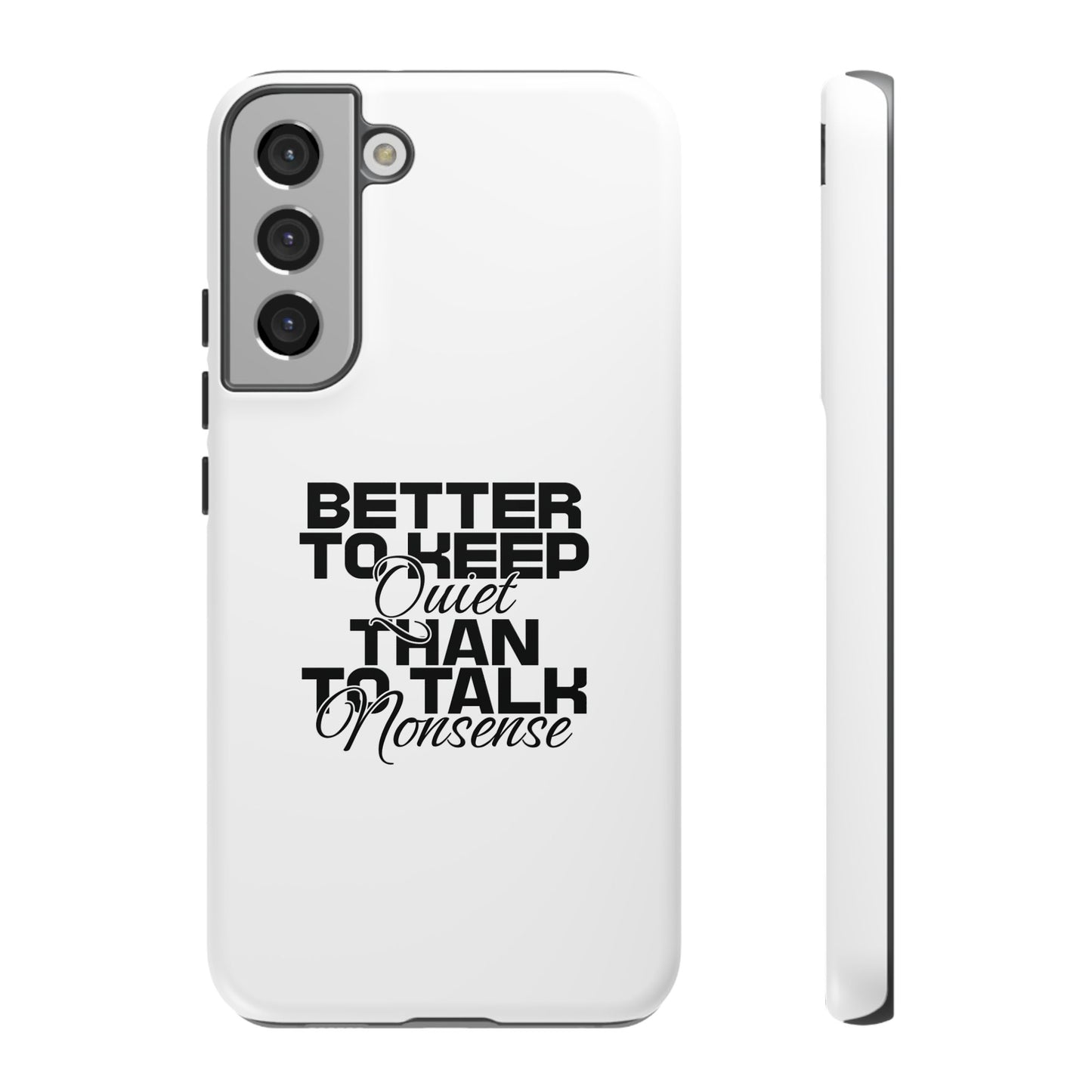 Cases-Samsung cases- Better to keep quite than talk nonsense