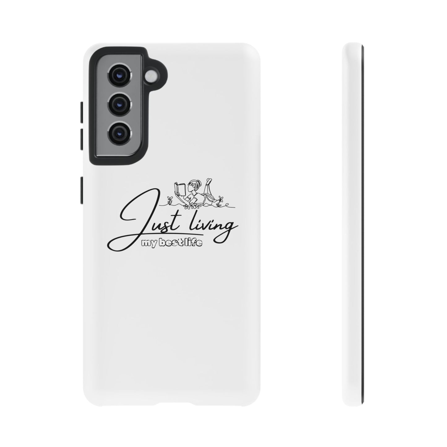 Tough Cases-Samsung cases- Just living my best life