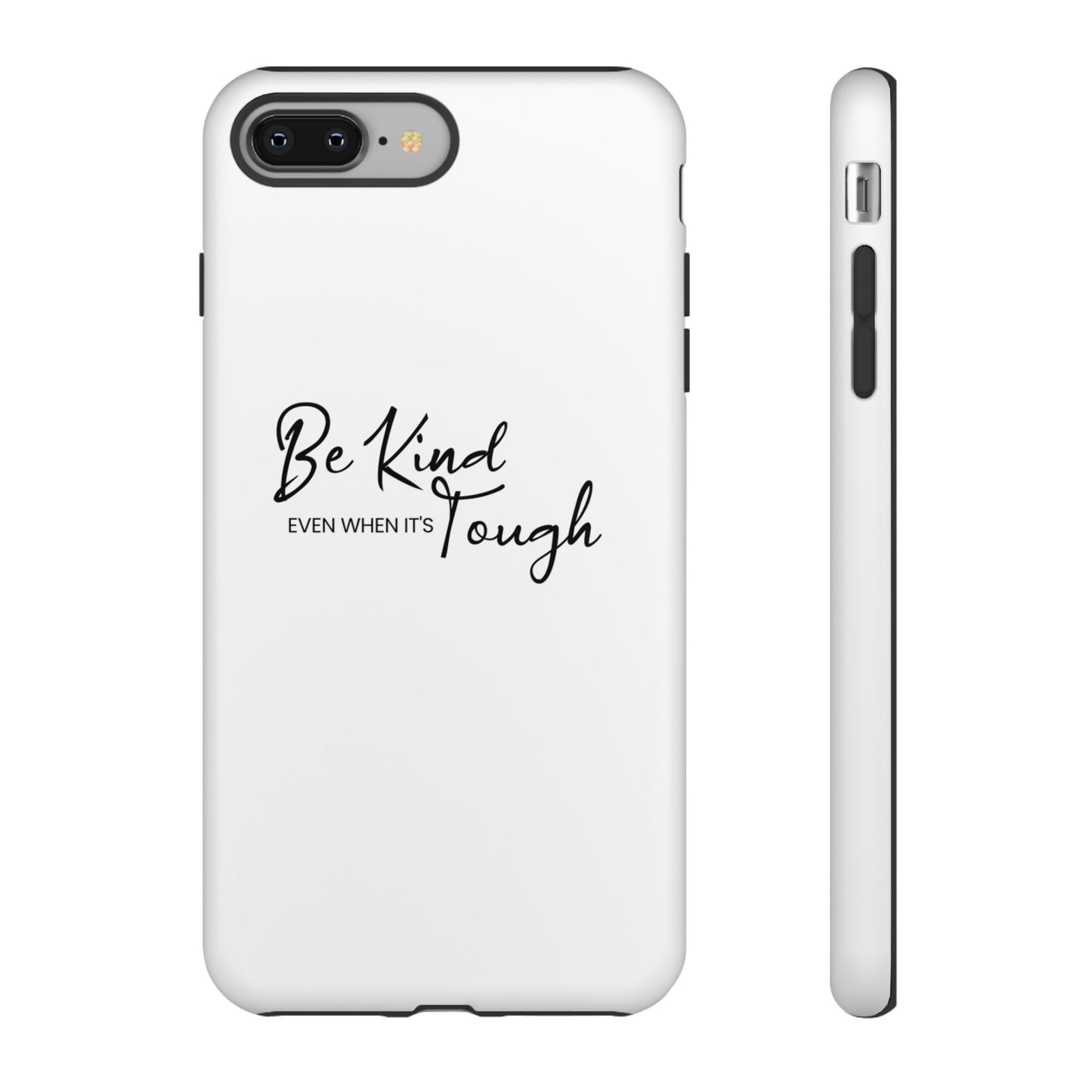 Tough Cases-iPhone cases- Be kind