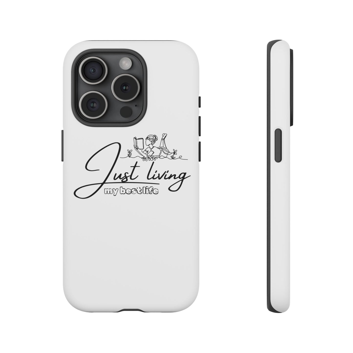 Tough Cases-iPhone cases- Just Living my best life