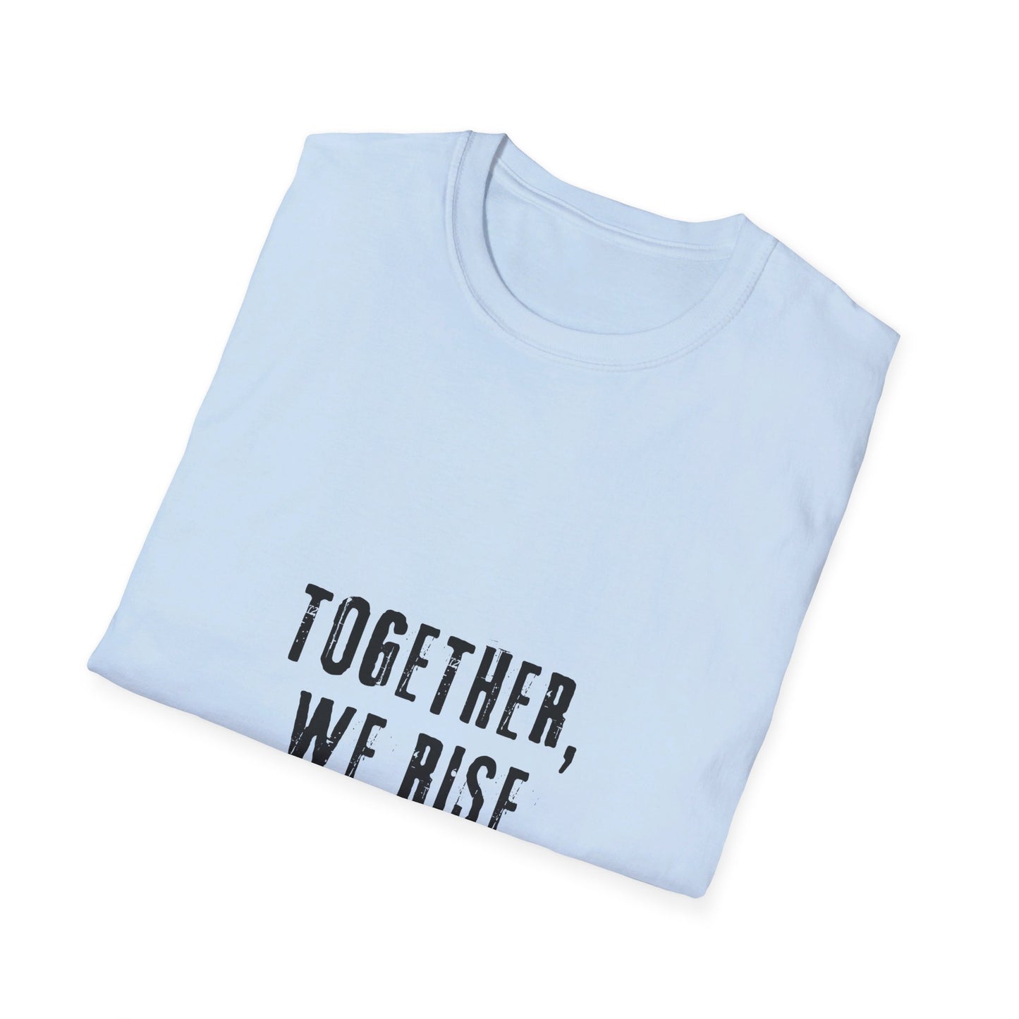 Together we rise above hate-peace shirt