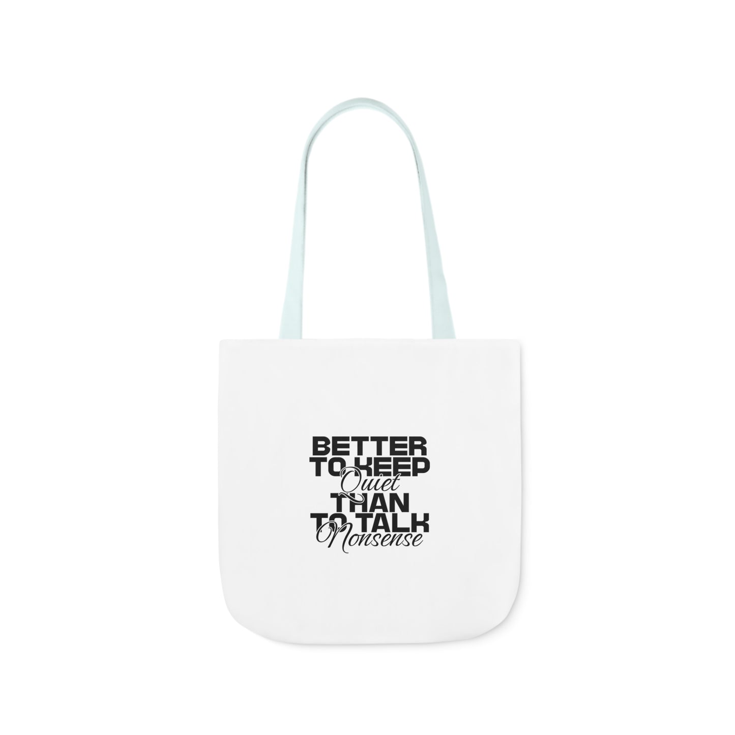 Canvas Tote Bag-Better to keep quite than talk no sense