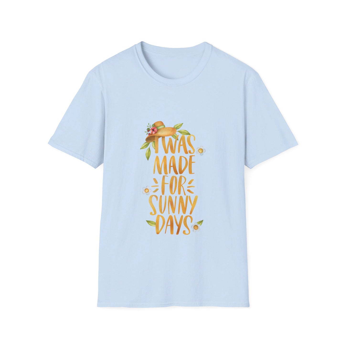 I was made for sunny day t-shirt