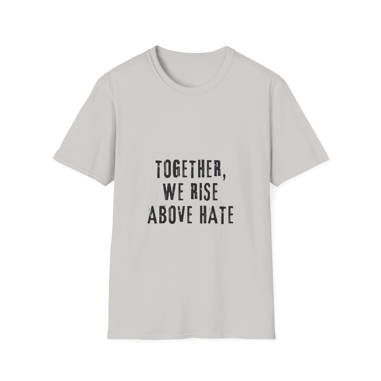 Together we rise above hate-peace shirt