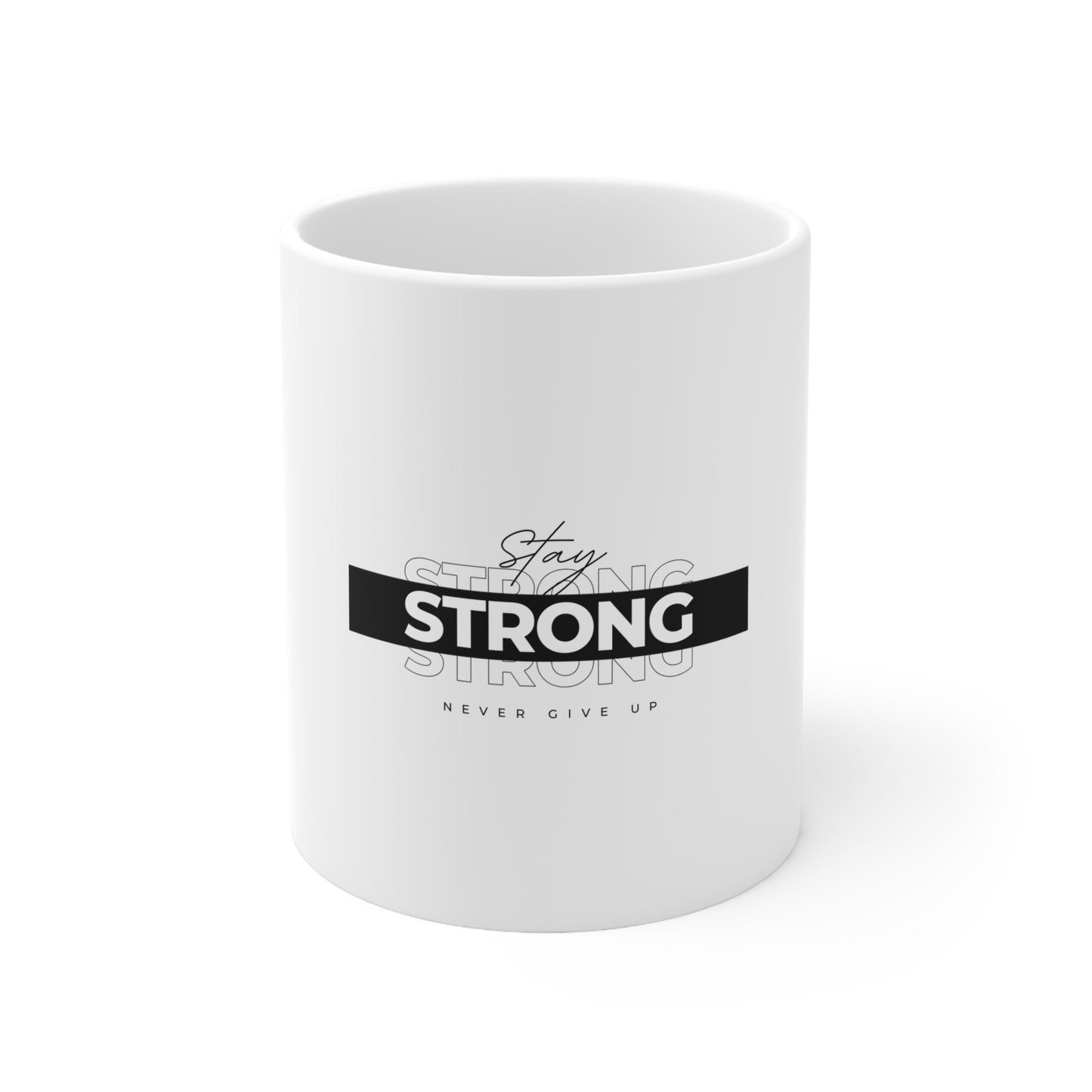 Ceramic Coffee Cups, 11oz, 15oz- Stay strong don't give up mug