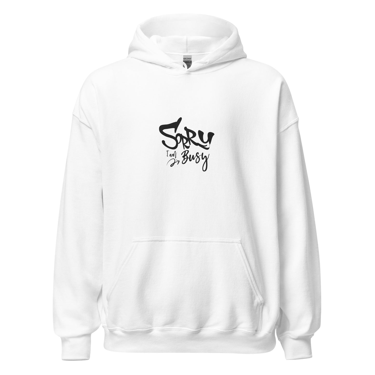 Unisex Hoodie-Sorry I am Busy