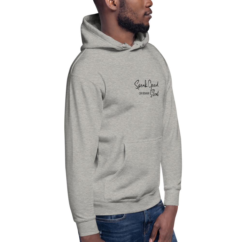 Unisex Hoodie-Speak good or remain silent